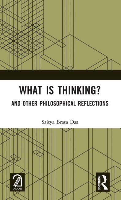 What is Thinking?: And Other Philosophical Reflections