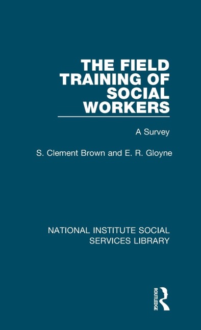 The Field Training of Social Workers: A Survey