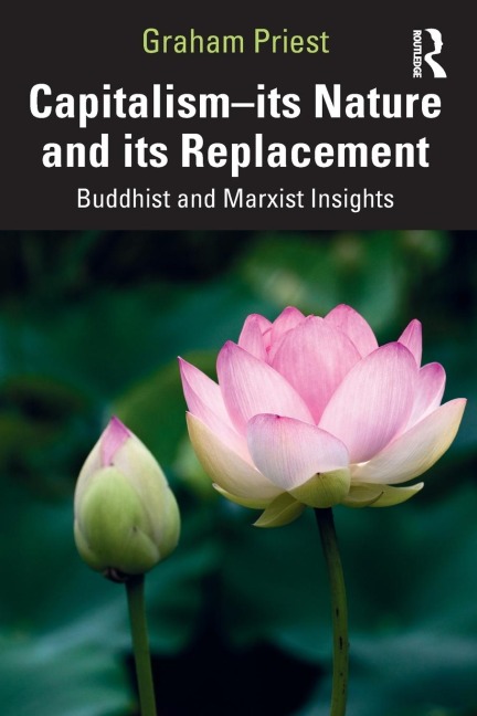 Capitalism--Its Nature and Its Replacement: Buddhist and Marxist Insights
