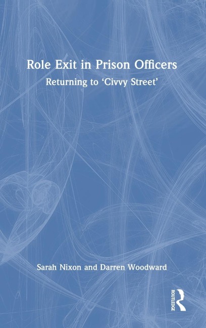 Role Exit in Prison Officers: Returning to 'Civvy Street'