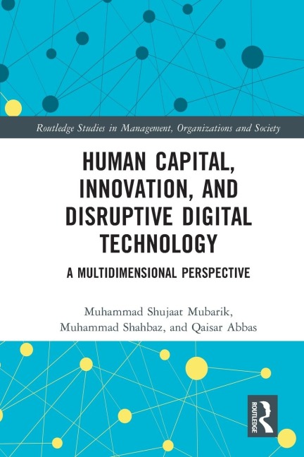 Human Capital, Innovation and Disruptive Digital Technology: A Multidimensional Perspective