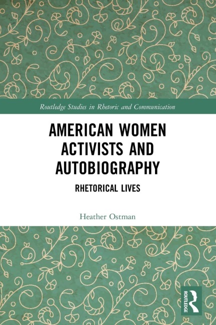 American Women Activists and Autobiography: Rhetorical Lives