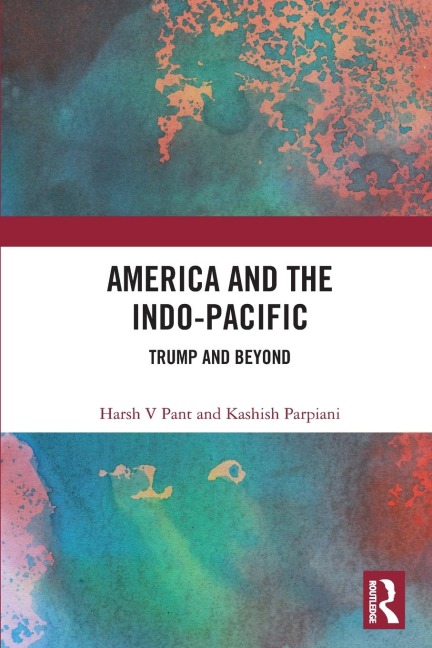 America and the Indo-Pacific: Trump and Beyond