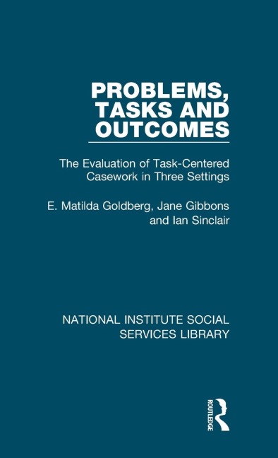 Problems, Tasks and Outcomes: The Evaluation of Task-Centered Casework in Three Settings