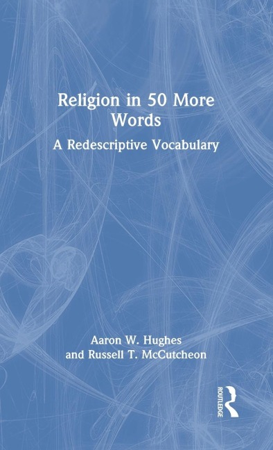 Religion in 50 More Words: A Redescriptive Vocabulary