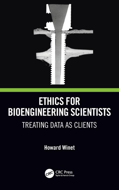 Ethics for Bioengineering Scientists: Treating Data as Clients