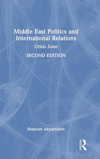 Middle East Politics and International Relations: Crisis Zone
