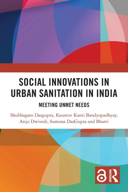 Social Innovations in Urban Sanitation in India: Meeting Unmet Needs