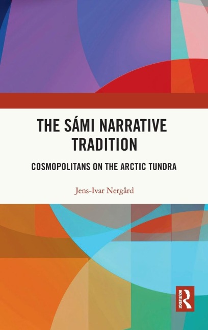 The Sámi Narrative Tradition: Cosmopolitans on the Arctic Tundra