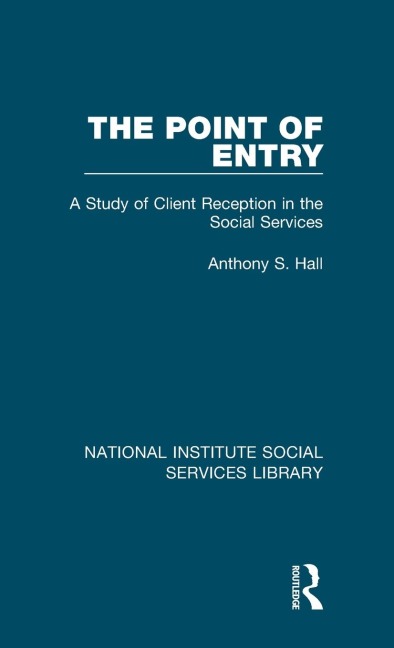 The Point of Entry: A Study of Client Reception in the Social Services
