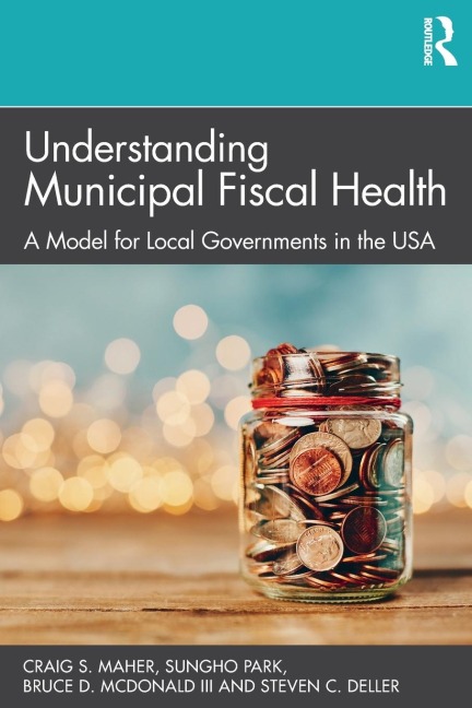 Understanding Municipal Fiscal Health: A Model for Local Governments in the USA