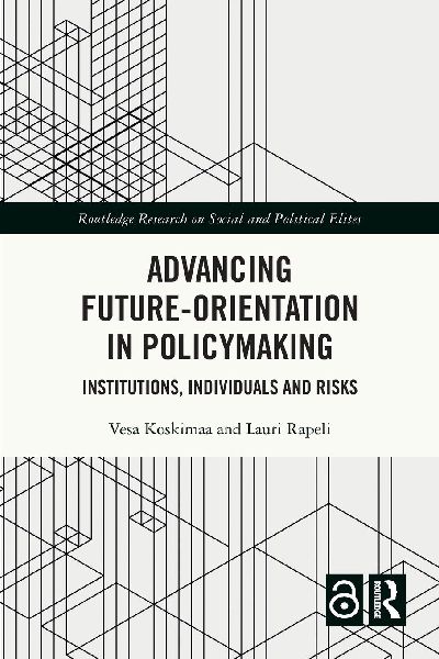 Advancing Future-Orientation in Policymaking: Institutions, Individuals and Risks