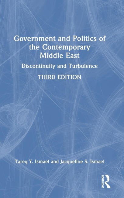 Government and Politics of the Contemporary Middle East: Discontinuity and Turbulence