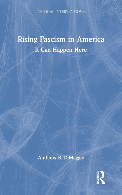 Rising Fascism in America: It Can Happen Here