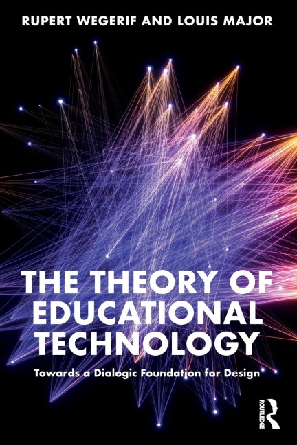 The Theory of Educational Technology: Towards a Dialogic Foundation for Design
