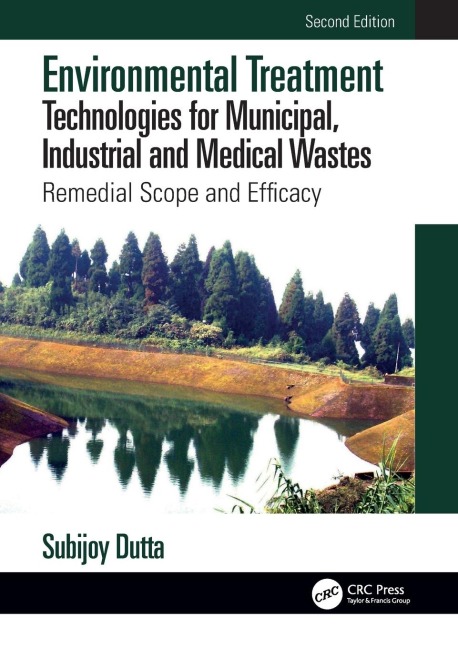 Environmental Treatment Technologies for Municipal, Industrial and Medical Wastes: Remedial Scope and Efficacy