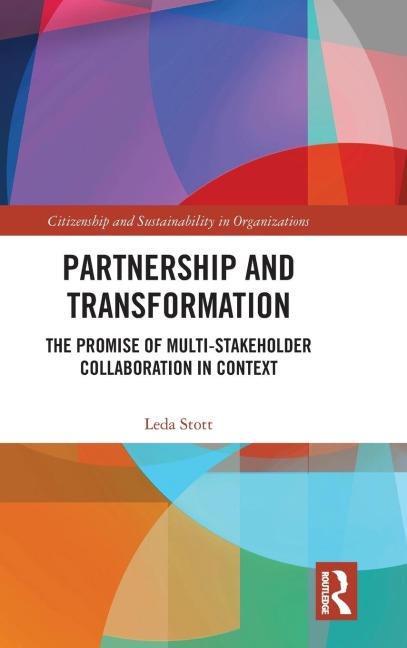 Partnership and Transformation: The Promise of Multi-stakeholder Collaboration in Context