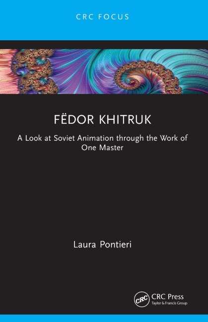 Fëdor Khitruk: A Look at Soviet Animation through the Work of One Master