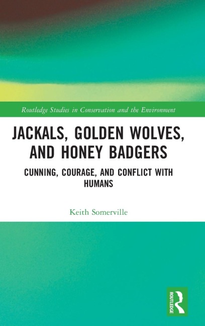 Jackals, Golden Wolves, and Honey Badgers: Cunning, Courage, and Conflict with Humans