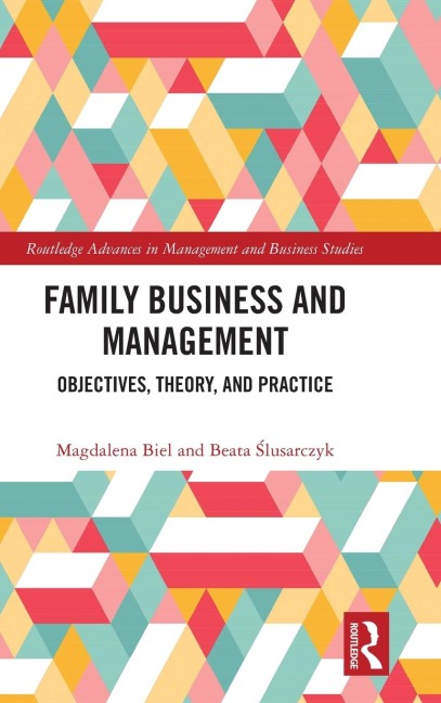 Family Business and Management: Objectives, Theory, and Practice