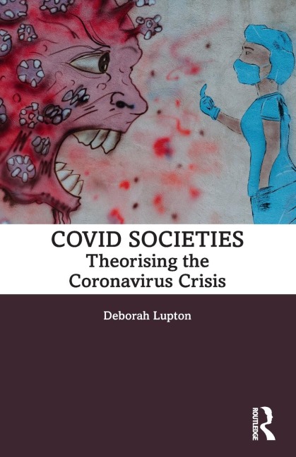 COVID Societies: Theorising the Coronavirus Crisis