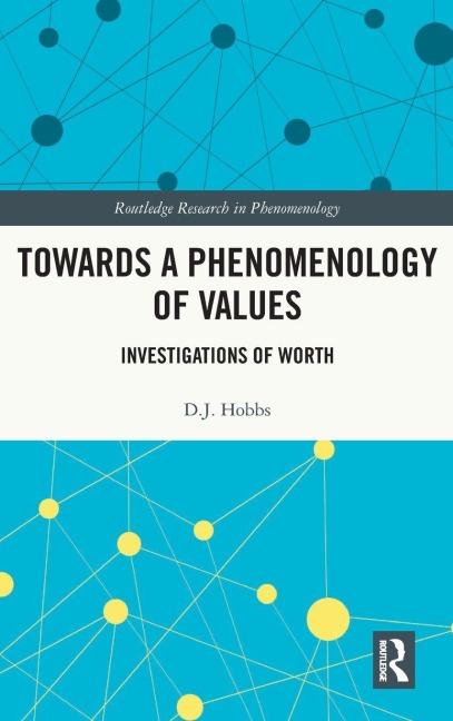 Towards a Phenomenology of Values: Investigations of Worth
