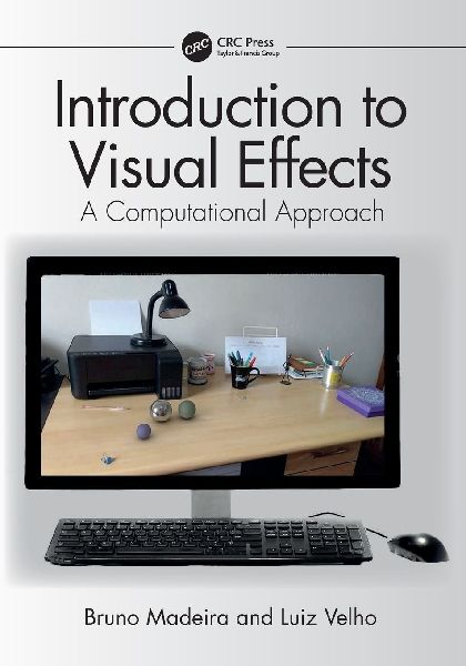 Introduction to Visual Effects: A Computational Approach