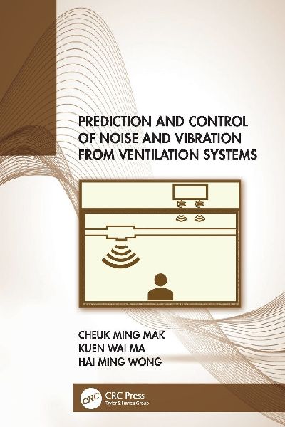 Prediction and Control of Noise and Vibration from Ventilation Systems