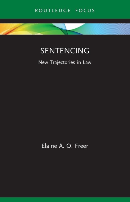 Sentencing: New Trajectories in Law
