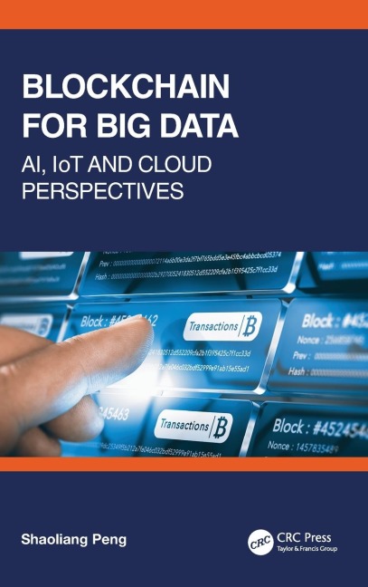 Blockchain for Big Data: AI, IoT and Cloud Perspectives
