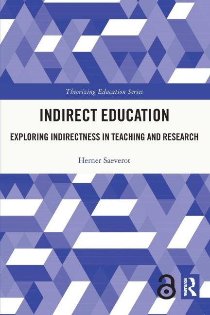 Indirect Education: Exploring Indirectness in Teaching and Research