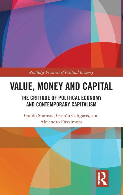 Value, Money and Capital: The Critique of Political Economy and Contemporary Capitalism