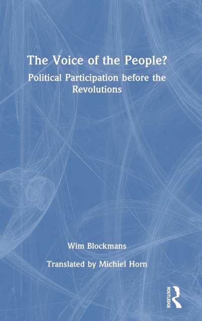The Voice of the People?: Political Participation before the Revolutions