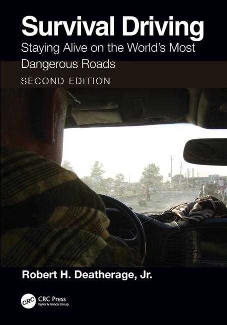 Survival Driving: Staying Alive on the World's Most Dangerous Roads