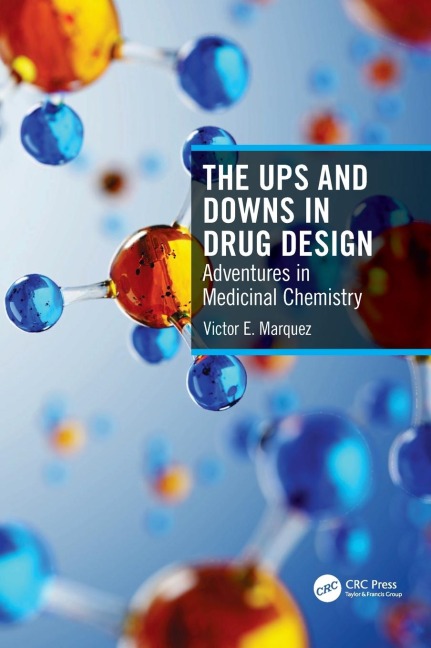 The Ups and Downs in Drug Design: Adventures in Medicinal Chemistry
