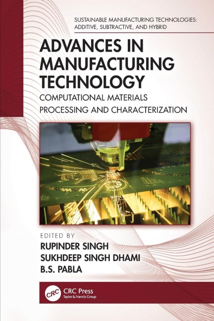 Advances in Manufacturing Technology: Computational Materials Processing and Characterization