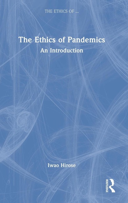 The Ethics of Pandemics: An Introduction