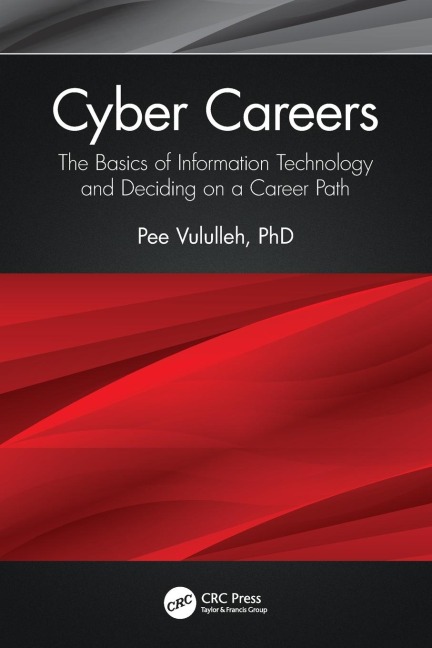 Cyber Careers: The Basics of Information Technology and Deciding on a Career Path