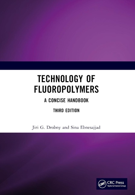 Technology of Fluoropolymers: A Concise Handbook