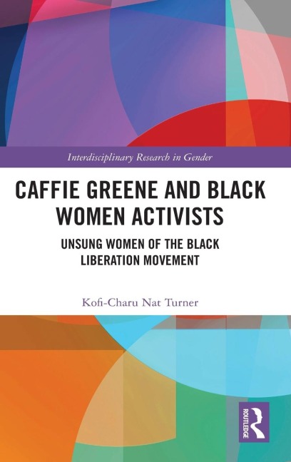 Caffie Greene and Black Women Activists: Unsung Women of the Black Liberation Movement