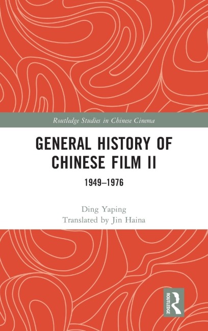 General History of Chinese Film II: 1949-1976