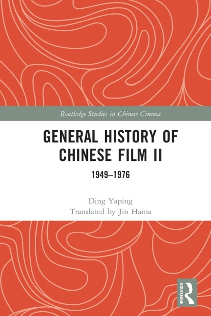 General History of Chinese Film II: 1949-1976