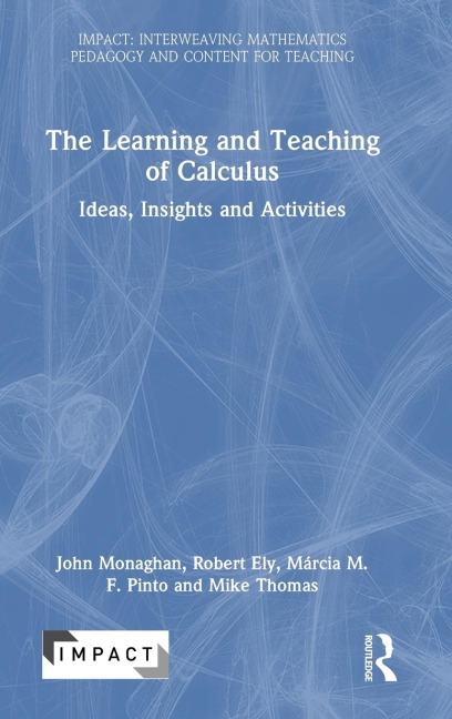 The Learning and Teaching of Calculus: Ideas, Insights and Activities
