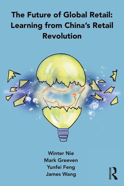 The Future of Global Retail: Learning from Chinas Retail Revolution