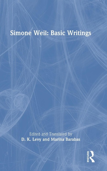 Simone Weil: Basic Writings