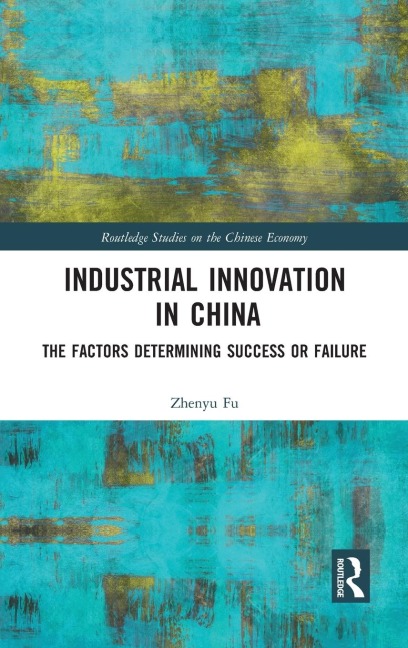 Industrial Innovation in China: The Factors Determining Success or Failure