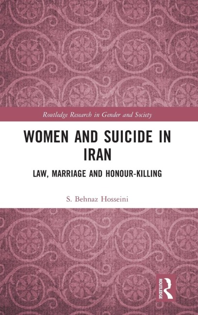 Women and Suicide in Iran: Law, Marriage and Honour-Killing