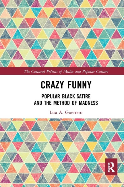 Crazy Funny: Popular Black Satire and The Method of Madness