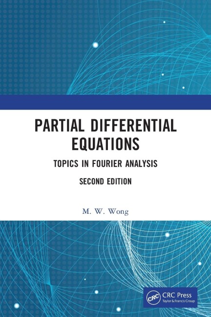 Partial Differential Equations: Topics in Fourier Analysis