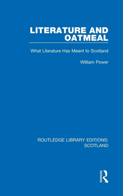 Literature and Oatmeal: What Literature Has Meant to Scotland